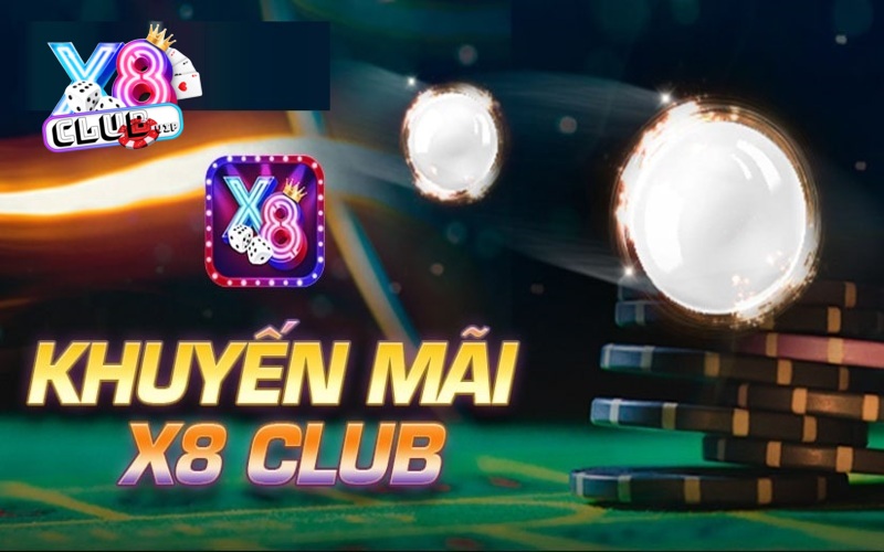 Các khuyến mãi X8 Club được thiết kế đa dạng và phù hợp với mọi cấp độ thành viên