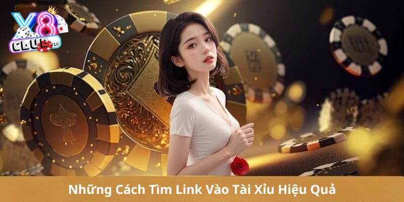 Hướng dẫn tìm link chơi tài xỉu uy tín như X8 Club