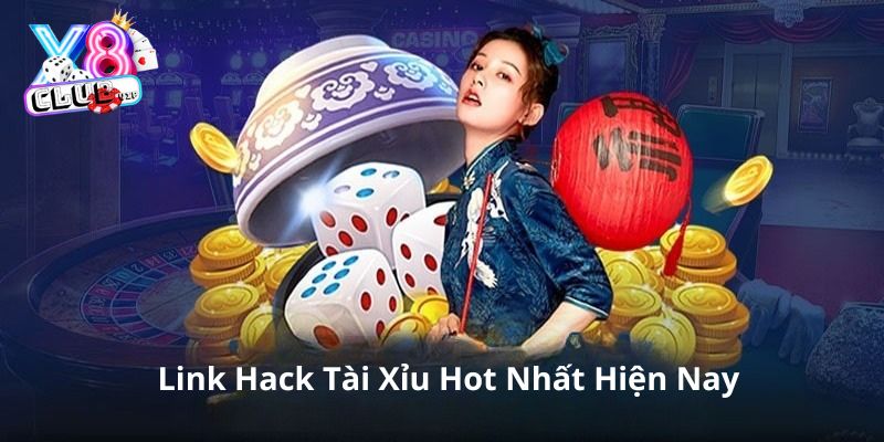 Khám phá những link hack tài xỉu tại X8 Club