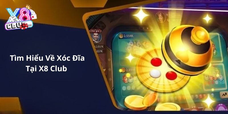 Tìm hiểu chi tiết xóc đĩa là gì tại X8 Club